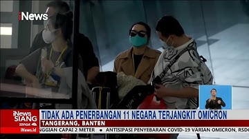 Antisipasi Omicron, Bandara Soetta Perketat Kedatangan WNA #iNewsSiang 18/12