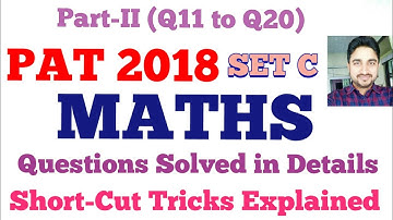 ASSAM PAT 2018 MATHS SOLVED PAPER | Part-II | PAT 2018 Maths Solutions | Assam PAT 2018 Maths Paper