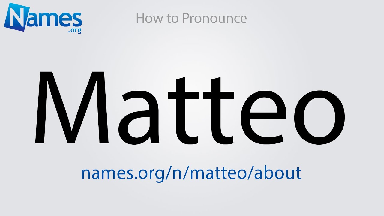 How To Pronounce Matteo