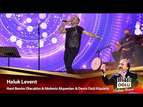 Haluk Levent - Hani Benim Olacaktın & Akdeniz Akşamları & Deniz Üstü Köpürür