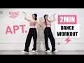 2 MIN ROSÉ Bruno Mars APT FULL BODY DANCE WORKOUT FAT BURNER 