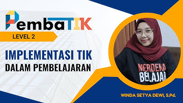 Tugas Akhir Pembatik 2024 Level 2 - Implementasi TIK dalam Pembelajaran