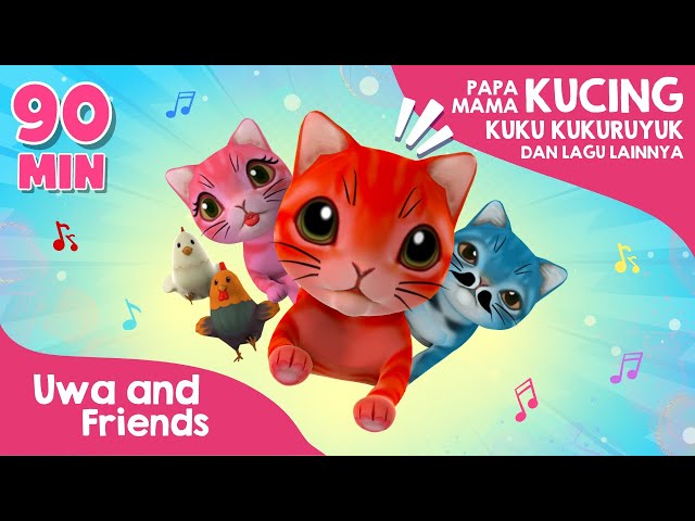 Papa Mama Kucing, Kuku-Kukuruyuk, dan Lagu Lainnya - 90 Menit Lagu Anak Indonesia Terbaik class=