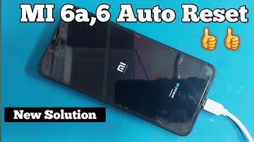 Mi 6A, 6 Automatically Restart Problem Solution, Redmi 6a Automatic On Off Problem Dolution