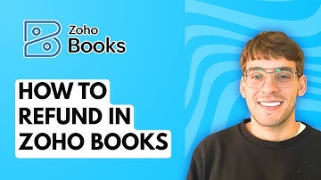 How to Refund in Zoho Books [2025 Guide]