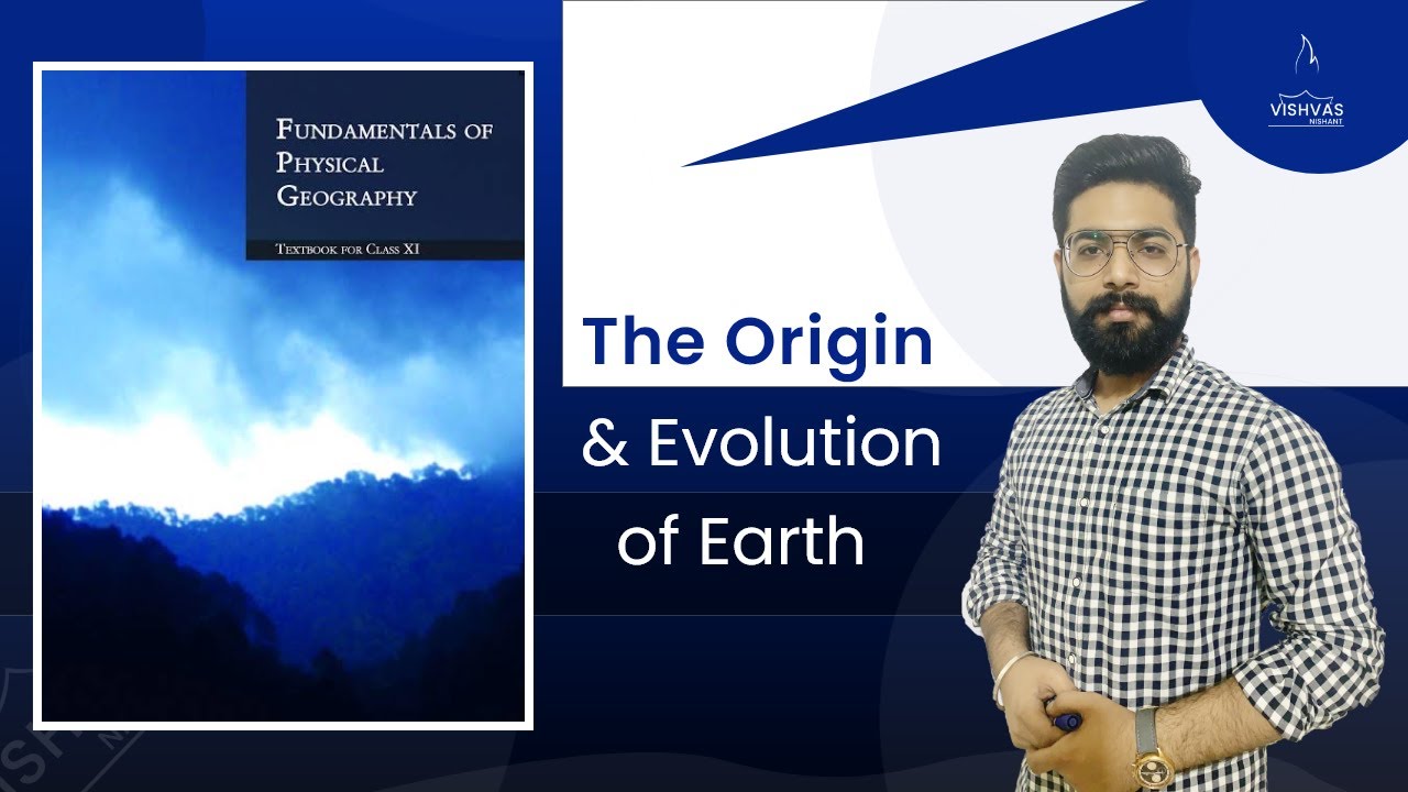 Chapter 2 | Class 11 NCERT Geography | The Origin & Evolution of Earth ...