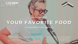 Download lagu Oslo Ibrahim - Your Favorite Food | Live at Voks Music Room