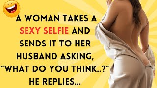 🤣 BEST JOKE OF THE DAY! 🤣 A Woman Takes A SEXY Selfie And... Daily Jokes