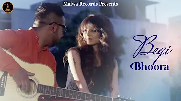 BEGI - Bhoora Littarn | Molina | Chak Maffia | Latest Punjabi Songs | Malwa Records