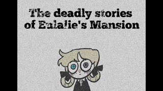 The deadly stories of Eulaies Mansion - Transition (Ep 08)