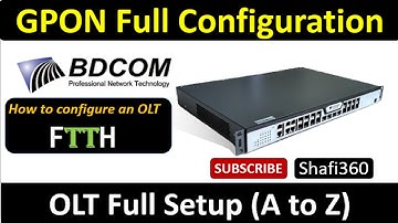BDCOM OLT Full Configuration | OLT Full Configuration Step By Step | How to Configure OLT | Shafi360