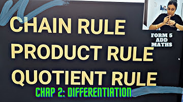 Chain Rule, Product Rule & Quotient Rule | Add Maths Form 5 KSSM