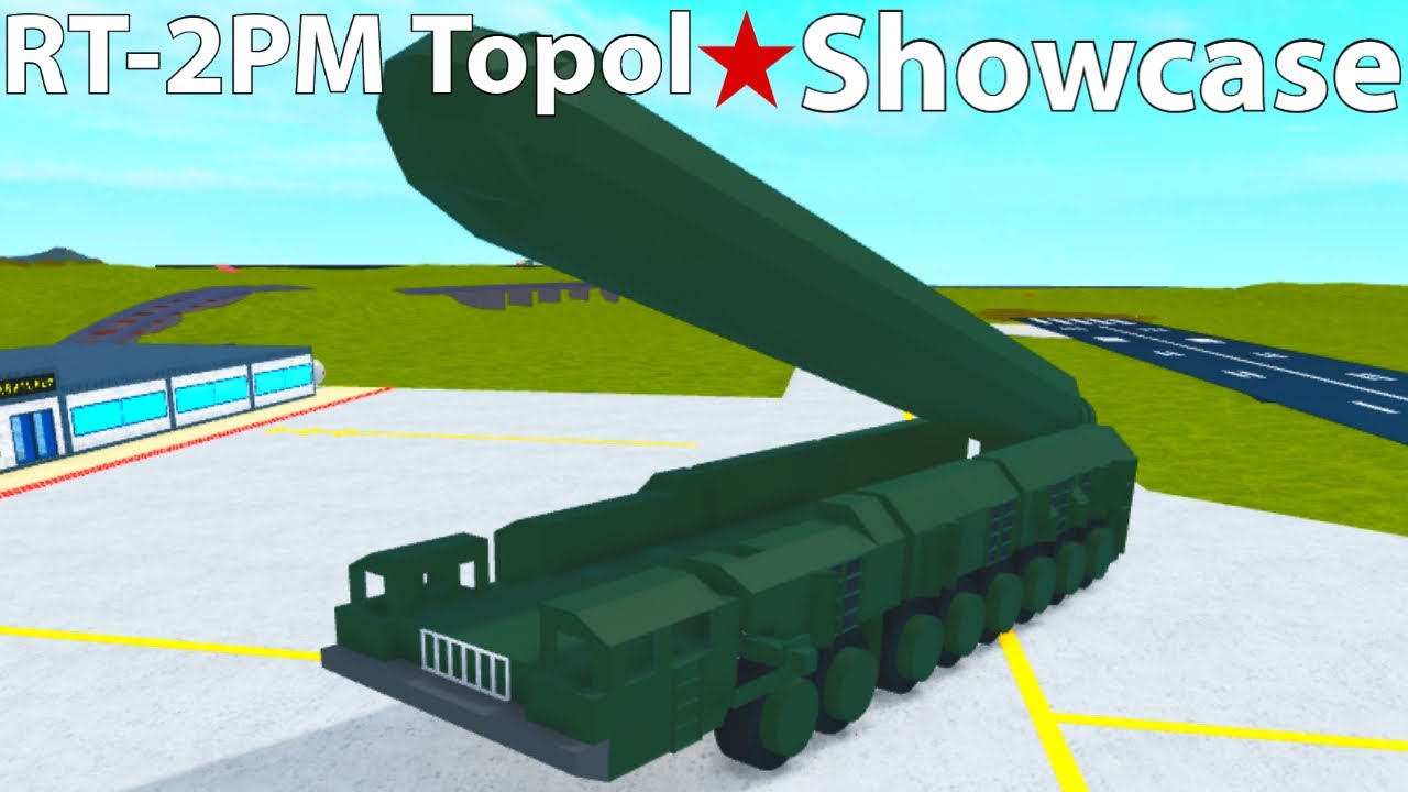 RT2PM2 TopolM Ballastic Missile truck Showcase Roblox Plane Crazy