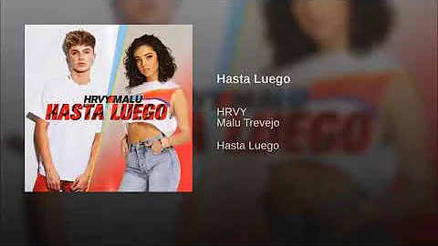 Hasta Luego - Official Audio (Malu and Hrvy)