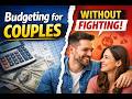 Budgeting for Couples Without Fighting (The Simple System That Actually Works)