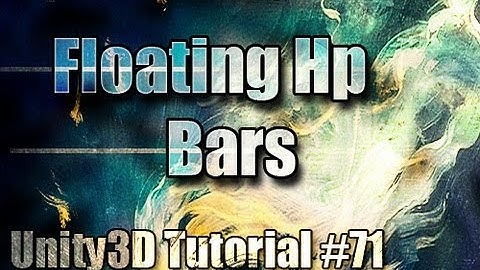 Unity3D Tutorial #71 [ Floating Health Bars ]