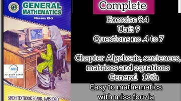 sindh text book unit 9 ex 9.4  chapter Algebraic, sentences, matrices and equations complete Q 4 to7