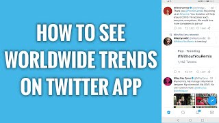 How To See Worldwide Trends On Twitter App
