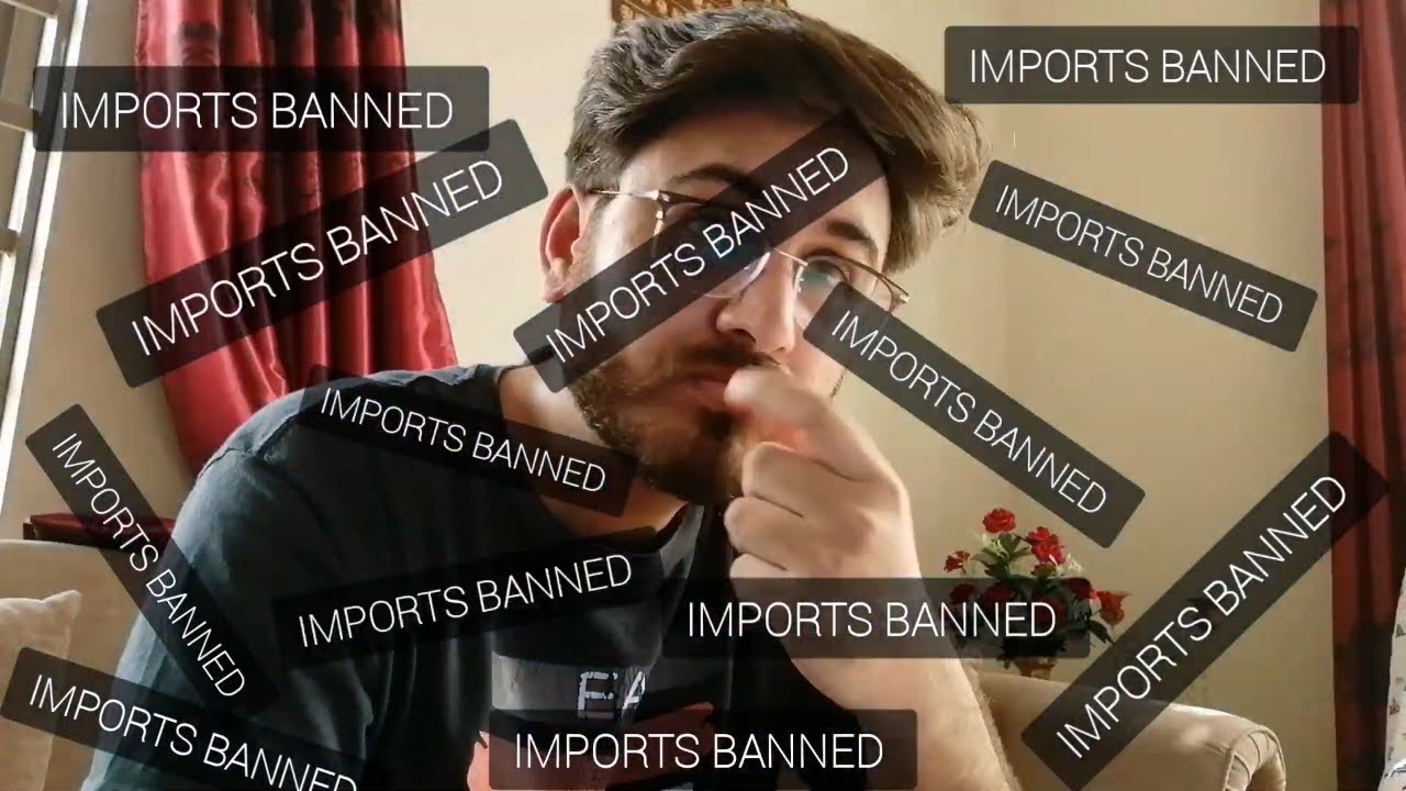 imports banned in pakistan 2022 | List of 38 banned import items