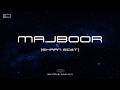 Majboor - SHAAN Edit | Sheheryar Rehan x Zoha Waseem | Aap ka he kehna banta | Viral Reel Track