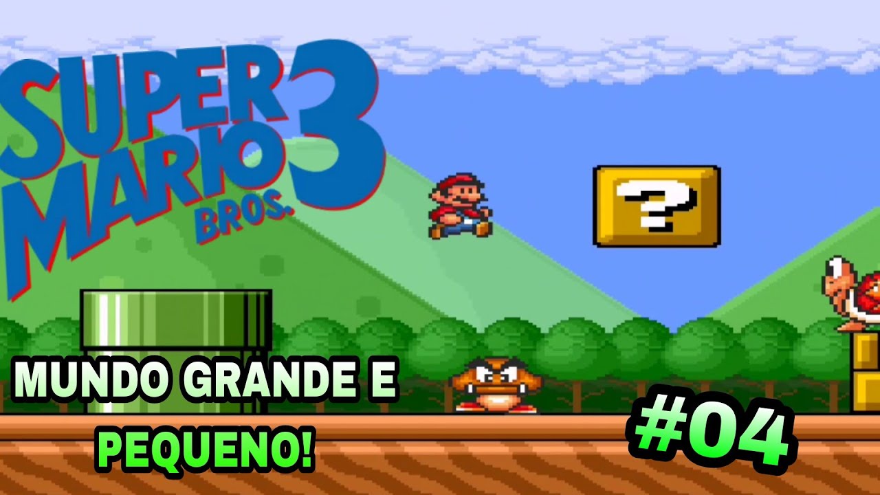 MUNDO GRANDE E PEQUENO! (Vamos Jogar Super Mario Bros 3) EP 04 - YouTube
