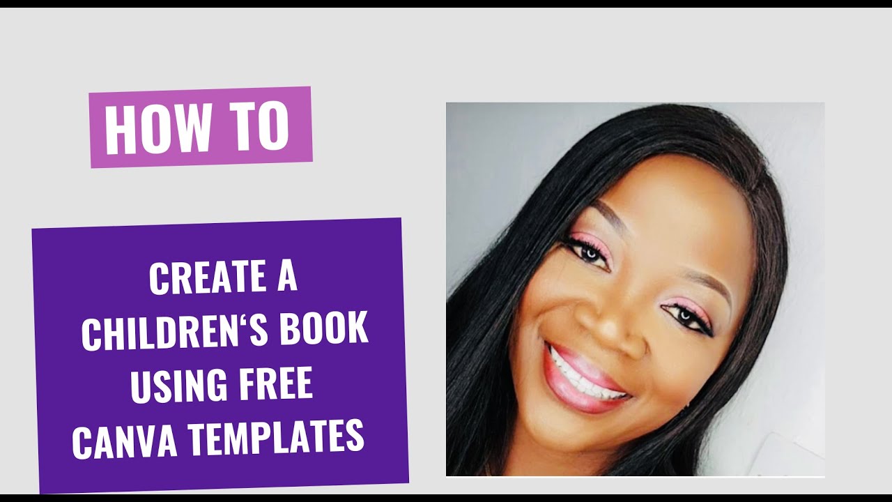 HOW TO CREATE CHILDREN'S BOOK USING CANVA FOR FREE 