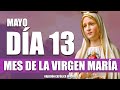 ORACIÓN DIARIA A LA VIRGEN MARÍA// DÍA 13//VIRGEN DE FÁTIMA// Mayo mes de la Virgen María//2021