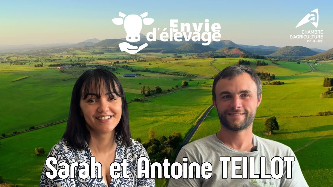 Envie d'élevage  _ A la rencontre de Sarah et Antoine Teillot