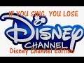 If you sing you lose  disney channel edition