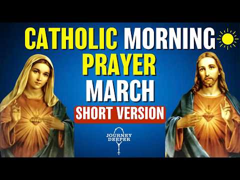 Video Catholic Morning SHORT Prayer MARCH 2026 | SHORT VERSION Catholic Prayers For Everyday