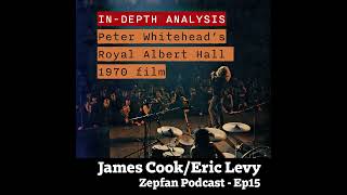 Ep015: James Cook - Peter Whitehead&#39;s Royal Albert Hall 1970 Film