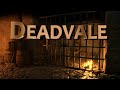 The VERY OLD Deadvale Trailer (There is a new one!)