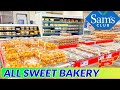 NEW SAMS CLUB BAKERY - CAKES - COOKIES - MUFFINS - SWEET TREATS - CHEESECAKES -TOUR WITH PRICES