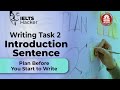 Writing task 2 introduction sentence  plan before you start to write