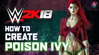 How to make Poison Ivy in WWE 2K18