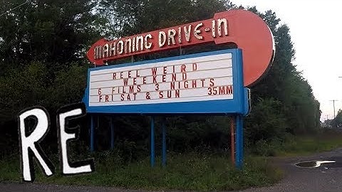 REEL WEIRD WEEKEND AT MAHONING DRIVE-IN - Lehighton, PA