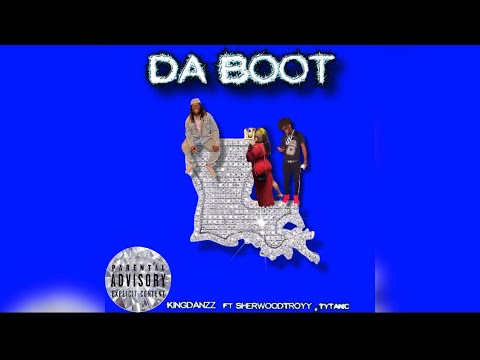Kingdanzz - Da Boot (feat. SherwoodTroyy & Tytanic)