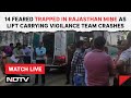 14 Feared Trapped In Rajasthan Mine As Lift Carrying Vigilance Team Crashes &amp; Other News