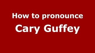 How to pronounce Cary Guffey (American English/US)  - PronounceNames.com Profile