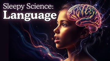 Discover the Hidden Structures of Language | Science Dream for Sleep