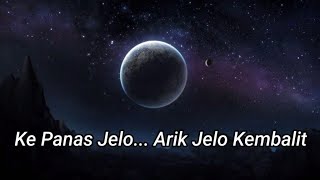 Lirik Lagu Sasak (Lombok) - Kepanas Jelo (Jelo Kembalit)