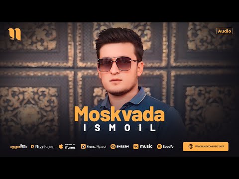 Ismoil — Moskvada (audio 2024)