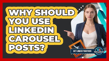 Why Should You Use LinkedIn Carousel Posts? - Get Linked Together