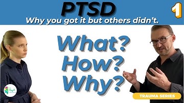 Why some people get PTSD, why others don’t  (PTSD video 1)