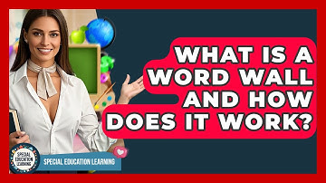 What Is A Word Wall And How Does It Work? - Special Education Learning