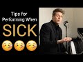 Tips for Performing or Practicing When Sick! 🤒🤒🤒