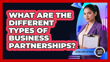 What Are The Different Types Of Business Partnerships? - Latino Start Up Space