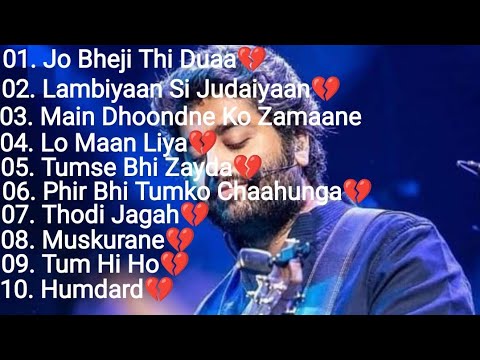 Arijit Singh Best Top 10 SongsHeart Touching SongsSad SongsArijit Singh