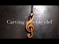 carving a treble clef