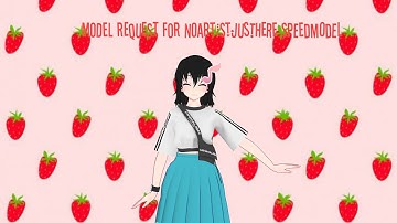 .:MMD:. Model Request for NoArtistJustHere .:SpeedModel:.